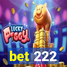 bet 222